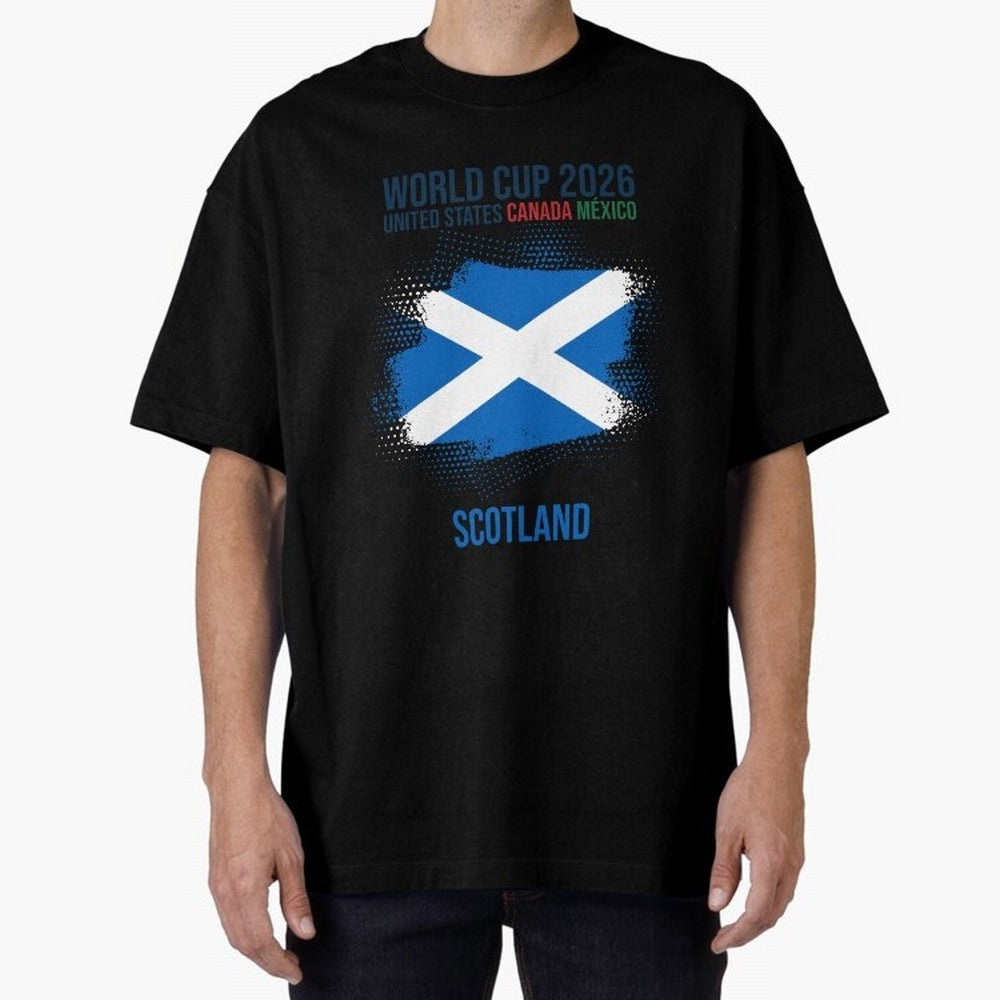 SCOTLAND WORLD CUP 2026 Oversized T-Shirt Show Your Love for Global Football Passion for FIFA World Cup 2026 USA Canada Mexico, Filled with CR7 and Messi, Germany, Football History, Final Match Energy, Crowd Noise and Once in a Lifetime Moments;