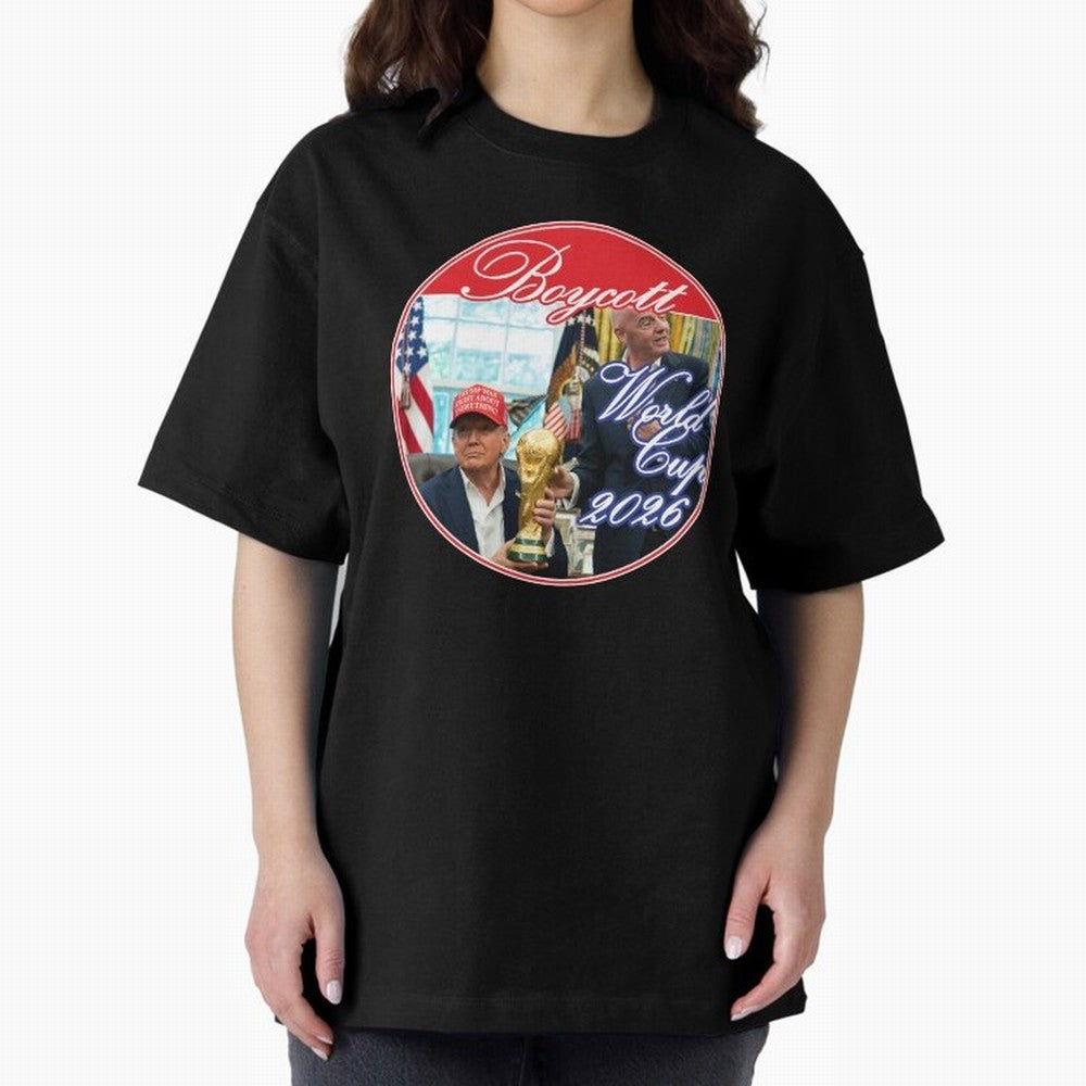 Boycott World Cup 2026 Oversized T-Shirt Represent Global Football Passion for FIFA World Cup 2026, Made for Messi, Neymar and Mbappe, Argentina, Tournament Hype, Historic Matchups, Family Viewing Parties and Global Sports Pride; Made for Die Hard