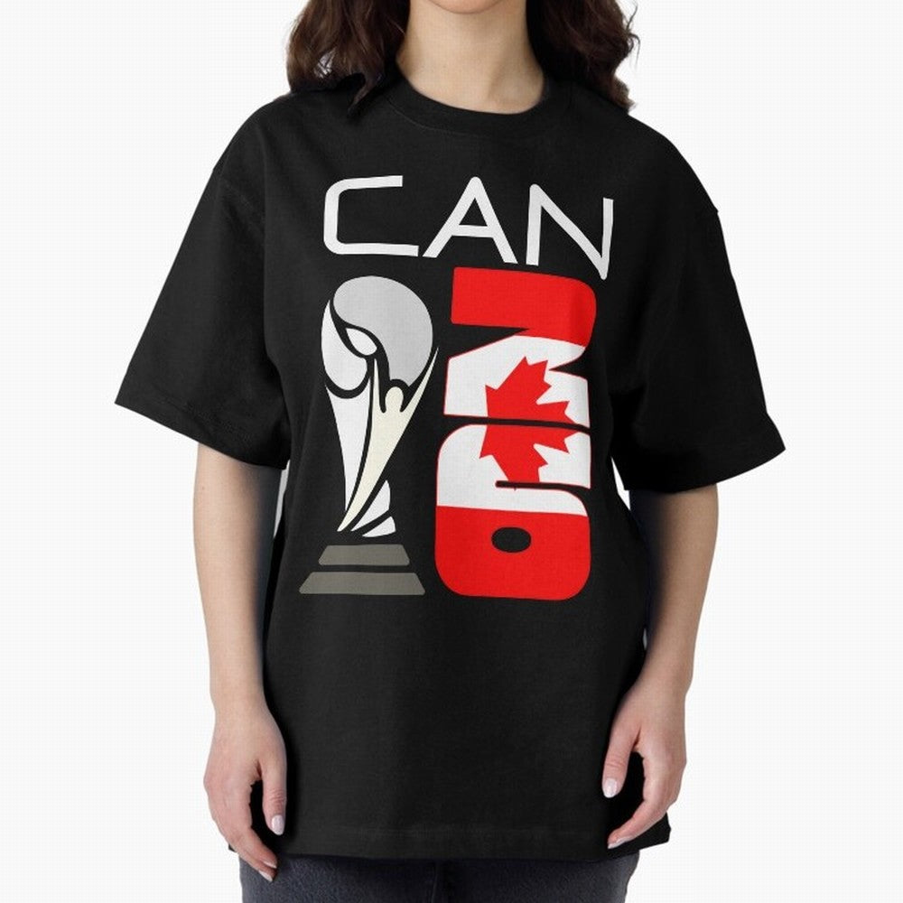 Canada 2026 Soccer World Cup Trophy Canadian Flag Design Oversized T-Shirt Live for the Drama of Match Day Hype around FIFA World Cup 2026 USA Canada Mexico, Neymar, Haaland and Cristiano Ronaldo, Germany, Football History, Final Match Energy,