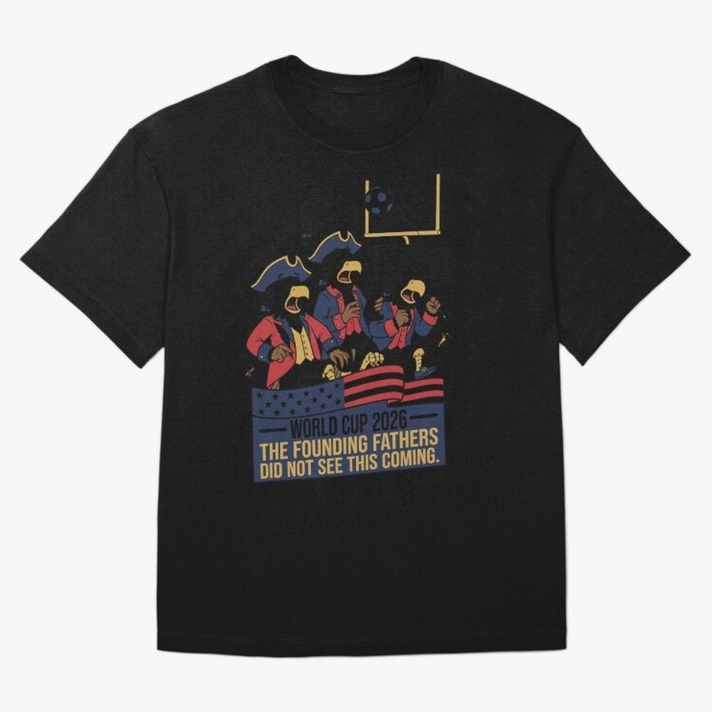 The Founding Fathers Did Not See This Coming V2 Oversized T-Shirt Make Game Day About the FIFA World Cup 2026 Journey through Haaland Highlights, Spain Pride, Stadium Chants, National Pride, Trophy Dreams and Unforgettable Football Memories; Ideal