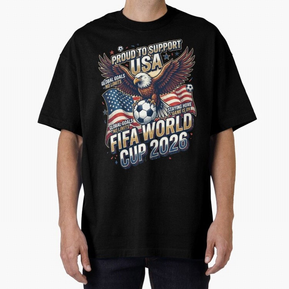 Proud To Support USA FIFA World Cup 2026 American Soccer Fan Patriotic Design Oversized T-Shirt Honor the Beautiful Game during FIFA World Cup 2026 for Fans of Neymar and Brazil, Bringing Soccer Culture, Superstar Moments, National Team Dreams and