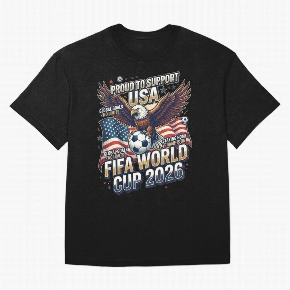 Proud To Support USA FIFA World Cup 2026 American Soccer Fan Patriotic Design Oversized T-Shirt Honor the Beautiful Game during FIFA World Cup 2026 for Fans of Neymar and Brazil, Bringing Soccer Culture, Superstar Moments, National Team Dreams and