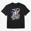Sorry I Cant I Have FIFA World Cup 2026 USA Soccer Fan Funny Football Quote Oversized T-Shirt Create the FIFA World Cup 2026 USA Canada Mexico Journey through Messi, CR7 and Mbappe Highlights, Argentina, France and Brazil Pride, Match Day