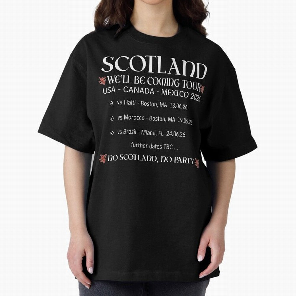 Scotland We'll be Coming Tour Oversized T-Shirt Keep the Legacy of the FIFA World Cup 2026 Journey through Messi and Cristiano Ronaldo Highlights, Spain and Netherlands Pride, Tournament Hype, Historic Matchups, Family Viewing Parties and Global
