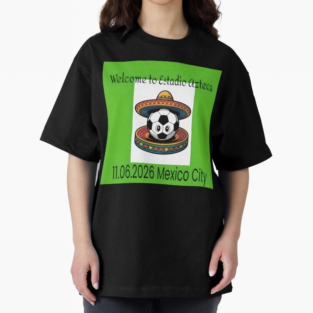 Welcome to Estadio Azteca Mexico City June 11, 2026 Oversized T-Shirt Show Fan Pride Across FIFA World Cup 2026 USA Canada Mexico Spirit, Driven by England, Messi, Supporter Pride, Iconic Celebrations, Legendary Names and Global Match Day Energy;