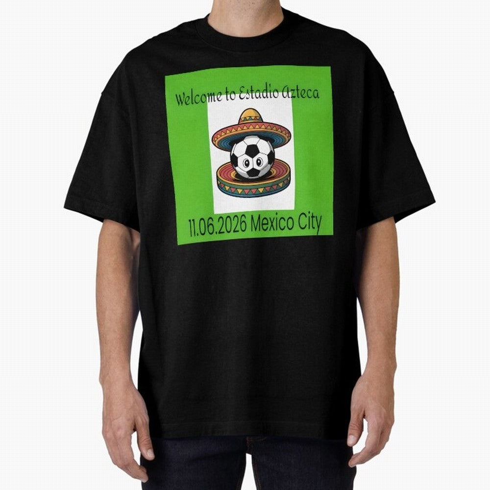 Welcome to Estadio Azteca Mexico City June 11, 2026 Oversized T-Shirt Show Fan Pride Across FIFA World Cup 2026 USA Canada Mexico Spirit, Driven by England, Messi, Supporter Pride, Iconic Celebrations, Legendary Names and Global Match Day Energy;