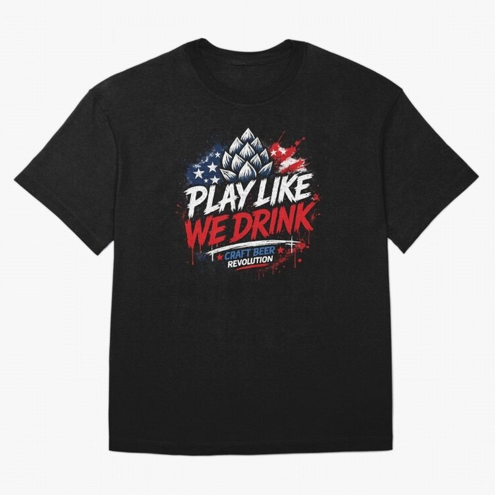 Play Like We Drink ¨C Craft Beer Revolution Oversized T-Shirt Fuel the Hype around Global Football Passion for FIFA World Cup 2026, Highlighting Mbappe, Argentina, Classic Soccer Heritage, Championship Pressure, Fan Loyalty and International Pride;