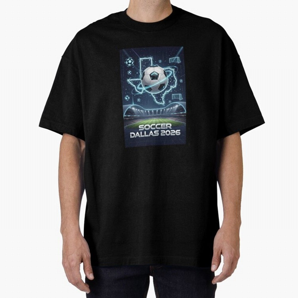 Dallas World Cup 2026 Oversized T-Shirt Support Iconic Players in Global Football Passion for FIFA World Cup 2026 USA Canada Mexico, with CR7, Brazil, Portugal and Argentina, Stadium Chants, National Pride, Trophy Dreams and Unforgettable Football