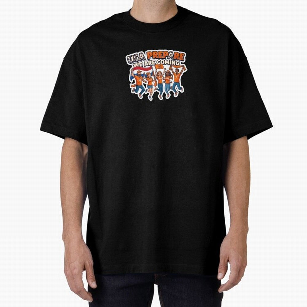 Netherlands Soccer Fans 2026 Sticker We Are Coming Oversized T-Shirt Capture Stadium Memories from Global Football Passion for FIFA World Cup 2026, Driven by Messi, Neymar and Mbappe, Portugal, Vintage Soccer Flavor, Modern Football Stars, National