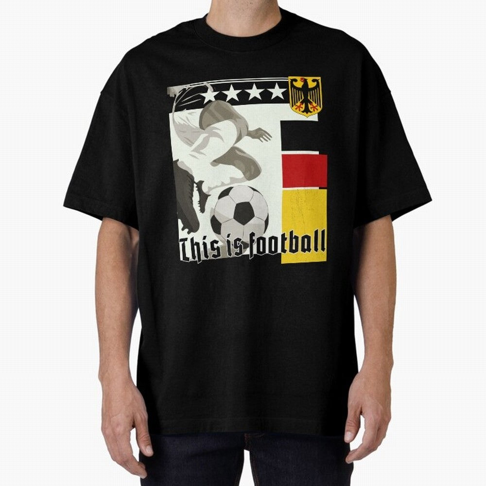 This is football! Fan Design Germany 2026 Oversized T-Shirt Celebrate the Road through FIFA World Cup 2026 Group Stage Spirit, Connected to Argentina, France and Brazil, Cristiano Ronaldo, Haaland and CR7, Worldwide Fan Energy, Dramatic Goals,